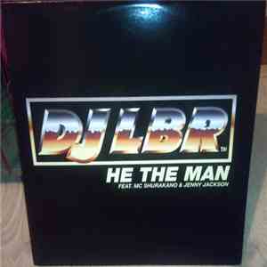 DJ LBR - He The Man download flac
