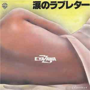 E. Yazawa - 涙のラブレター download flac