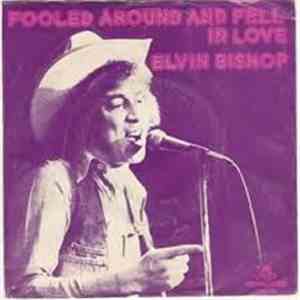 Elvin Bishop - Fooled Around And Fell In Love FLAC album