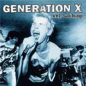 Generation X - K.M.D. - Sweet Revenge download flac
