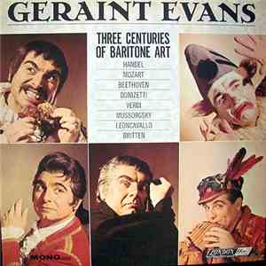 Geraint Evans - Three Centuries Of Baritone Art download flac