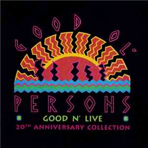 Good Ol' Persons - Good N' Live (20th Anniversary Collection) download flac