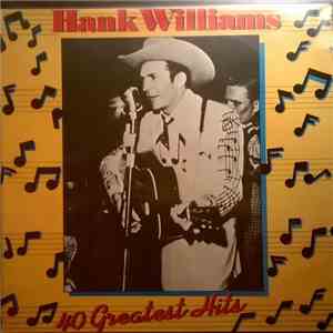 Hank Williams - Hank Williams - 40 Greatest Hits download flac