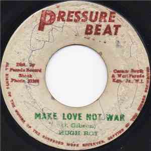 Hugh Roy / Hugh Roy & The Heptones - Make Love Not War / Freedom Train download flac