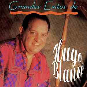 Hugo Blanco - Grandes Éxitos De Hugo Blanco download flac