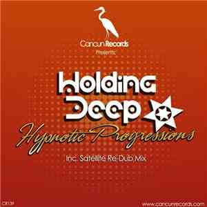 Hypnotic Progressions - Holding Deep download flac