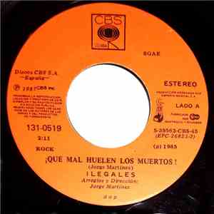 Ilegales  - !Que Mal Huelen Los Muertos¡ download flac