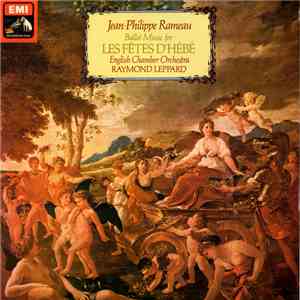 Jean-Philippe Rameau - English Chamber Orchestra, Raymond Leppard - Ballet Music For Les Fêtes D'Hébé download flac
