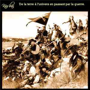 Kao'bai - De La Terre À L'Univers En Passant Par La Guerre download flac