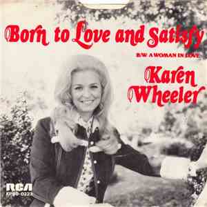 Karen Wheeler - Born To Love And Satisfy download flac