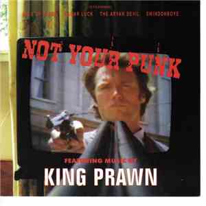 King Prawn - Not Your Punk download flac