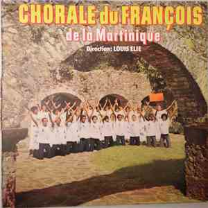 La Chorale Du François - De La Martinique download flac