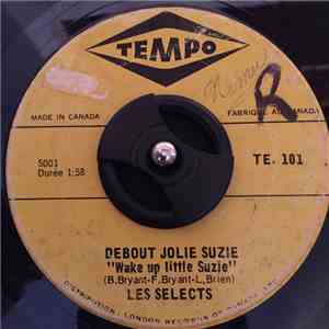 Les Selects - Debout Jolie Suzie (Wake Up Little Suzie) download flac