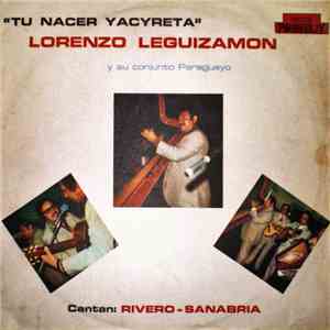 Lorenzo Leguizamón Y Su Conjunto - Tu Nacer Yacyreta download flac