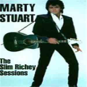 Marty Stuart - The Slim Richey Sessions download flac