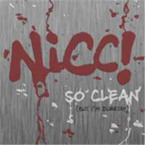 NICC! - So Clean (But I'm Durrtay) download flac