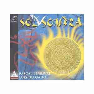 Pascal Lefeuvre, Luis Delgado - Sol Y Sombra download flac