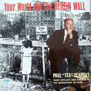 Paul "Tex" Yearout - Your World And The Berlin Wall download flac