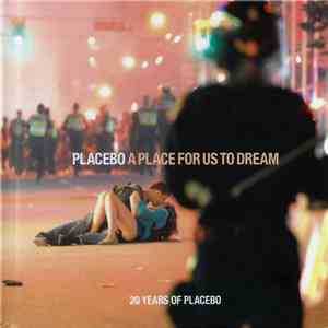 Placebo - A Place For Us To Dream download flac