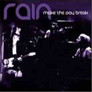 Rain  - Make The Day Break download flac