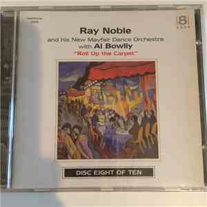 Ray Noble & His New Mayfair Dance Orchestra - Roll Up The Carpet download flac