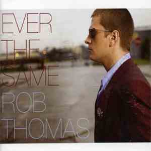 Rob Thomas - Ever The Same download flac