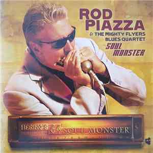 Rod Piazza And The Mighty Flyers Blues Quartet - Soul Monster download flac