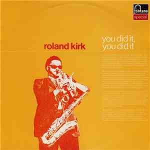 Roland Kirk - You Did It, You Did It download flac