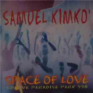 Samuel Kimko' - Space Of Love (Groove Paradise Park 998) download flac