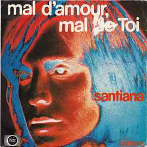 Santiana - Mal D'amour, Mal De Toi download flac