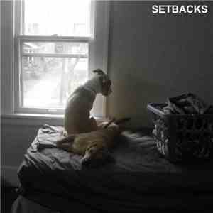 Setbacks - Setbacks download flac
