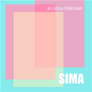 Sima  - Me Ei Kuolla Pitkään Aikaan download flac