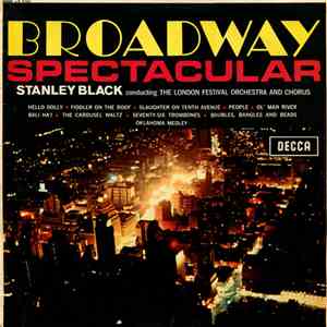 Stanley Black Conducting The London Festival Orchestra And Chorus - Broadway Spectacular download flac
