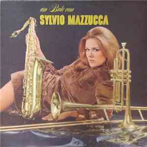 Sylvio Mazzucca - Um Baile Com Sylvio Mazzuca download flac