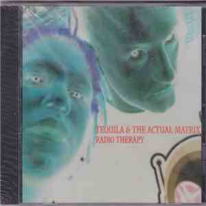 Tequila & The Actual Matrix - Radio Therapy download flac