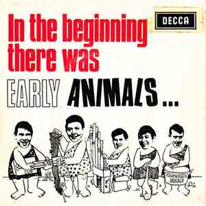 The Animals - In The Beginning There Was Early Animals download flac