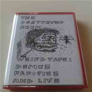 The Destroyed Room - Weird Tape: Demos, Rarities And Live download flac