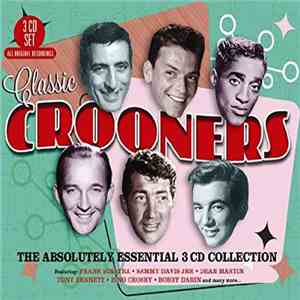 Various - Classic Crooners - The Absolutely Essential Collection download flac