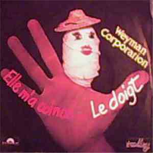 Weyman Corporation - Elle M'A Coincé... Le Doigt download flac