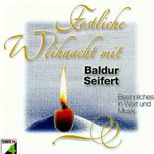 Baldur Seifert - Festliche Weihnacht Mit Baldur Seifert download flac