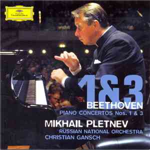 Beethoven, Mikhail Pletnev, Russian National Orchestra, Gansch - Piano Concertos Nos. 1&3 download flac