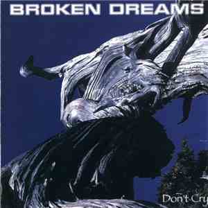 Broken Dreams  - Don't Cry download flac