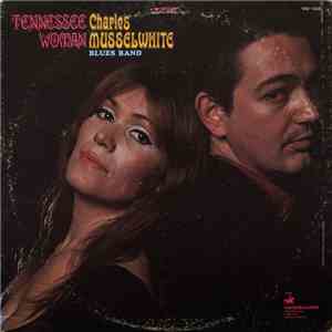 Charles Musselwhite Blues Band - Tennessee Woman download flac