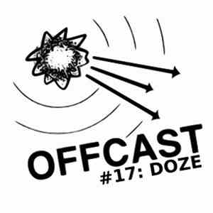 Doze - Offcast #17 download flac