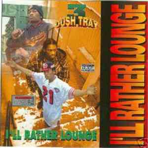 Dush Tray - I'll Rather Lounge download flac