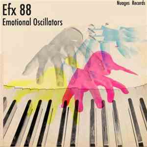 Efx 88 - Emotional Oscillators download flac