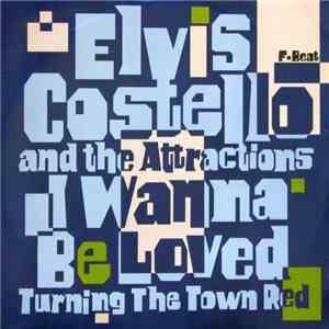 Elvis Costello And The Attractions - I Wanna Be Loved download flac