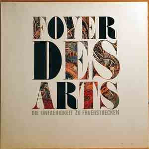 Foyer Des Arts - Die Unfaehigkeit Zu Fruehstuecken download flac