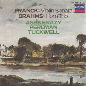 Franck / Brahms / Ashkenazy, Perlman, Tuckwell - Violin Sonata, Horn Trio download flac