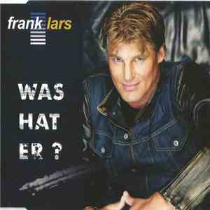 Frank Lars - Was Hat Er ? download flac